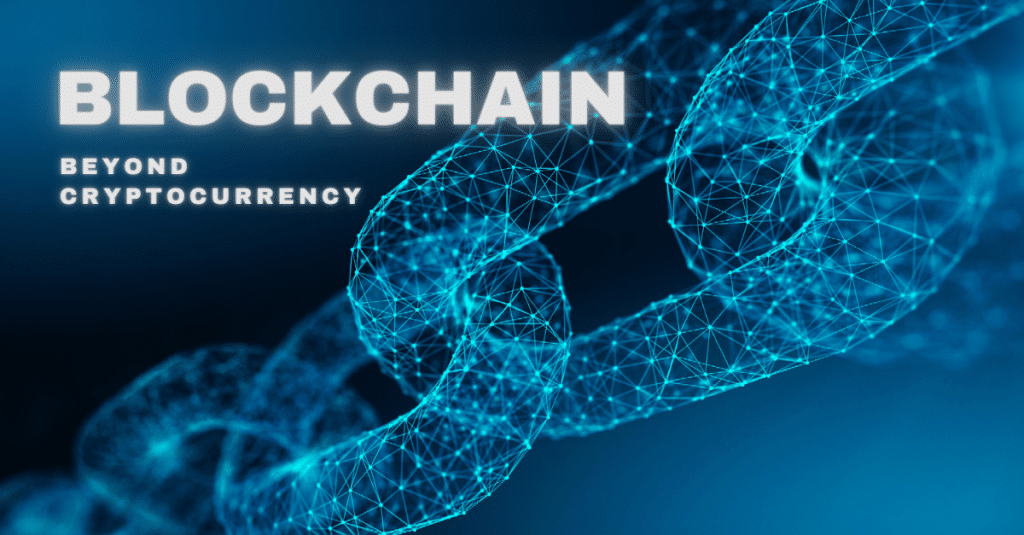 Blockchain technology beyond cryptocurrencies